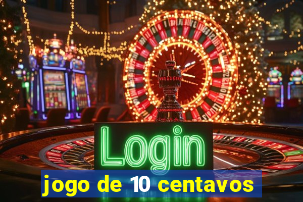 jogo de 10 centavos