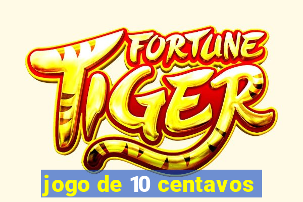 jogo de 10 centavos