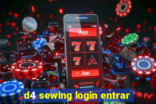 d4 sewing login entrar