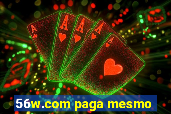 56w.com paga mesmo