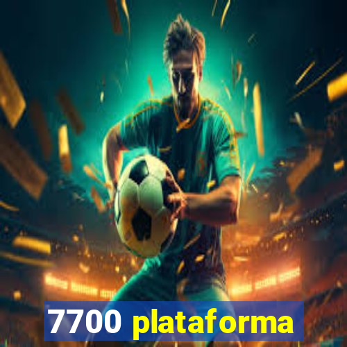 7700 plataforma