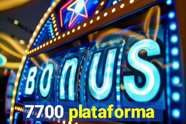 7700 plataforma