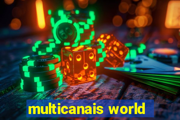 multicanais world