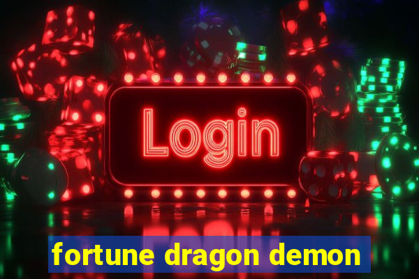 fortune dragon demon