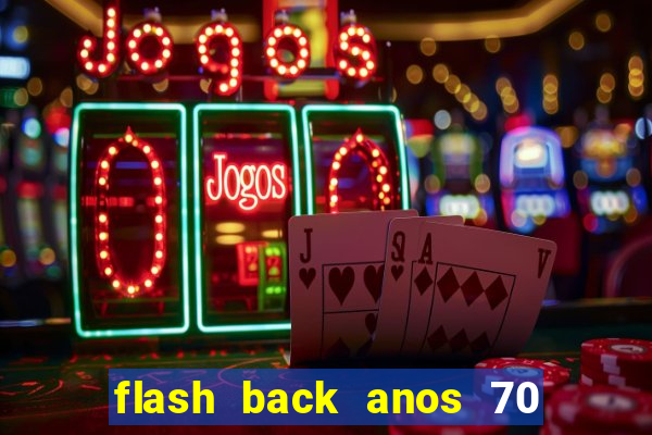 flash back anos 70 80 90 download gratis