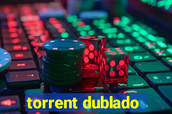 torrent dublado