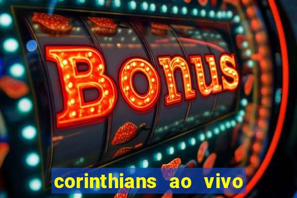 corinthians ao vivo multi multicanal