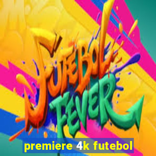 premiere 4k futebol