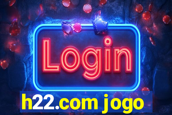 h22.com jogo