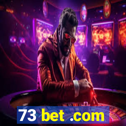 73 bet .com