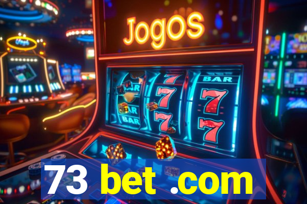 73 bet .com