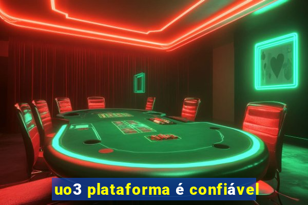 uo3 plataforma é confiável