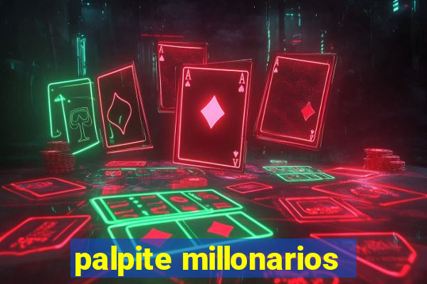 palpite millonarios