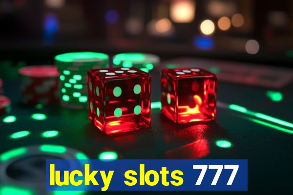 lucky slots 777