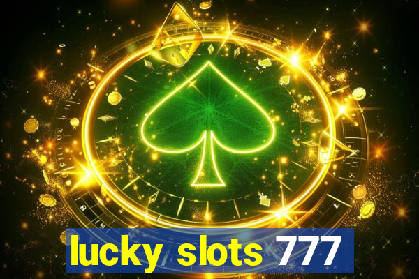 lucky slots 777