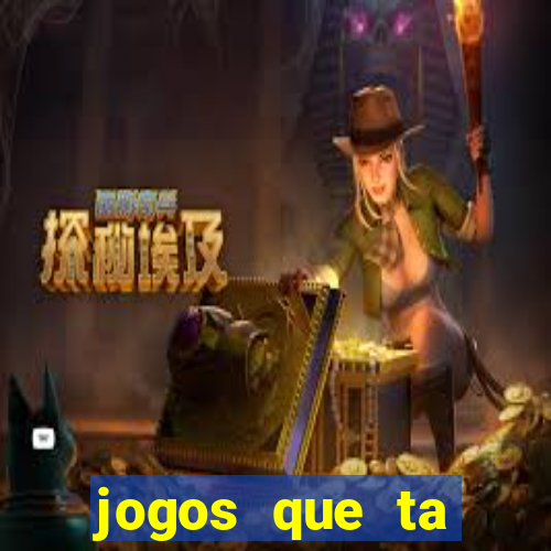 jogos que ta pagando agora