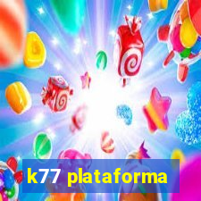 k77 plataforma