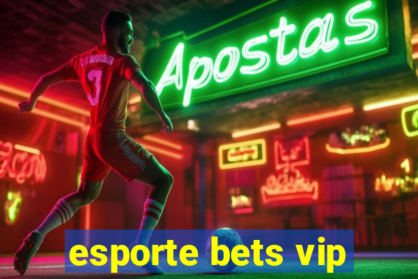 esporte bets vip