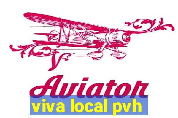 viva local pvh