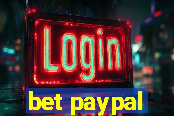 bet paypal