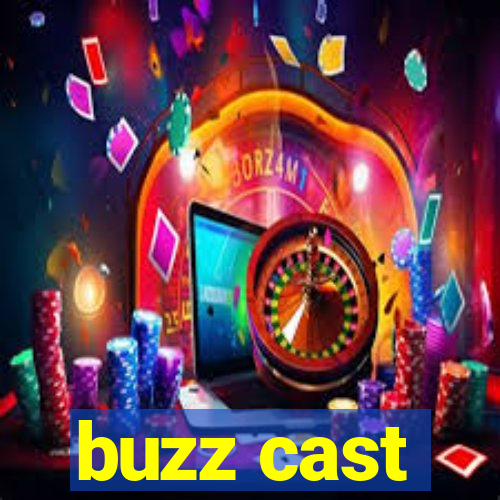 buzz cast