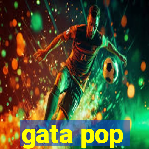 gata pop