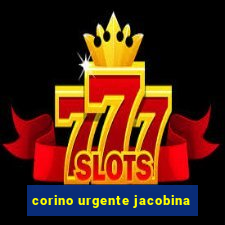 corino urgente jacobina