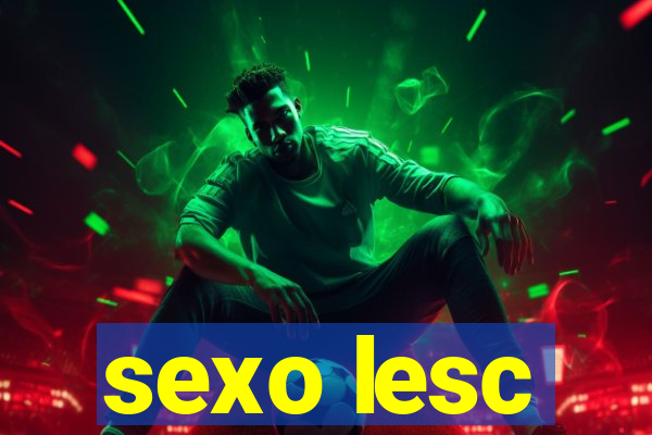 sexo lesc