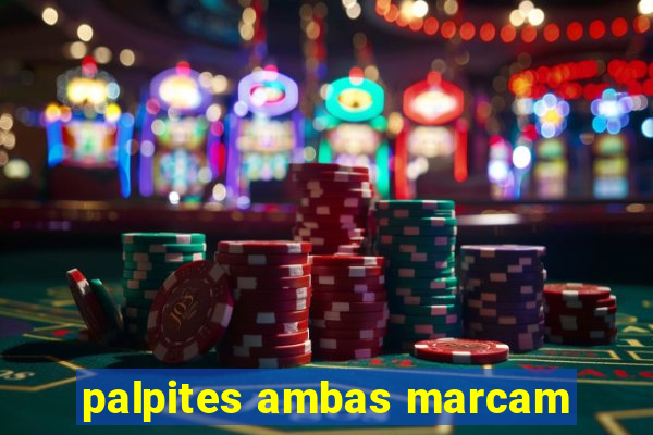 palpites ambas marcam