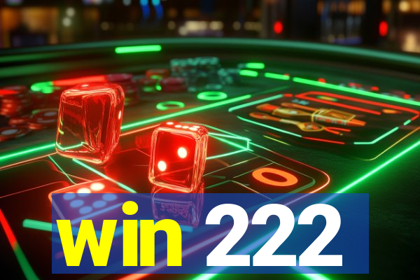 win 222