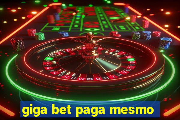 giga bet paga mesmo