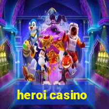 heroi casino