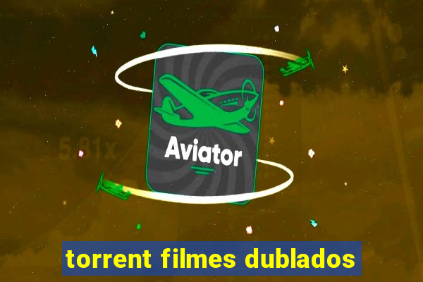 torrent filmes dublados