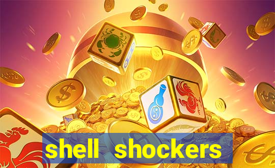 shell shockers crazy games