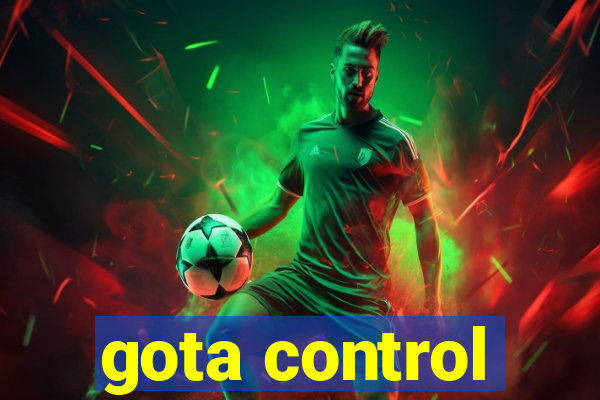 gota control