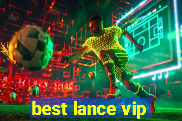 best lance vip