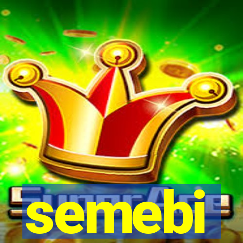 semebi