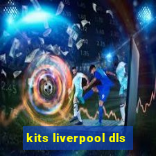 kits liverpool dls