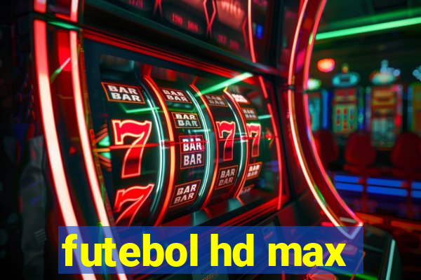 futebol hd max