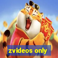 zvideos only