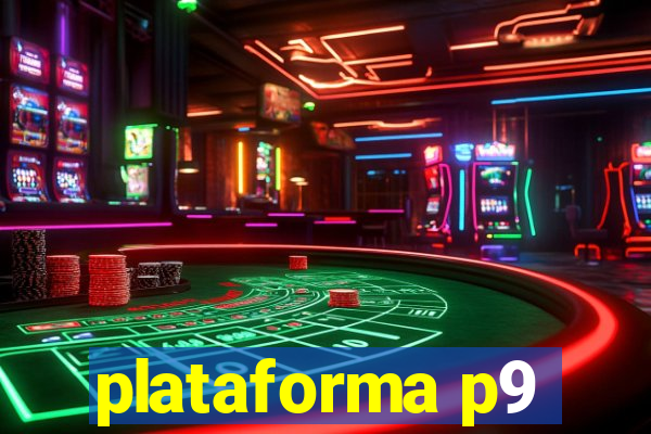 plataforma p9