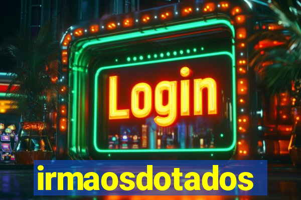 irmaosdotados