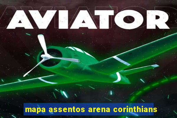 mapa assentos arena corinthians