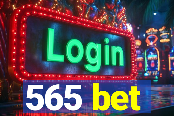 565 bet