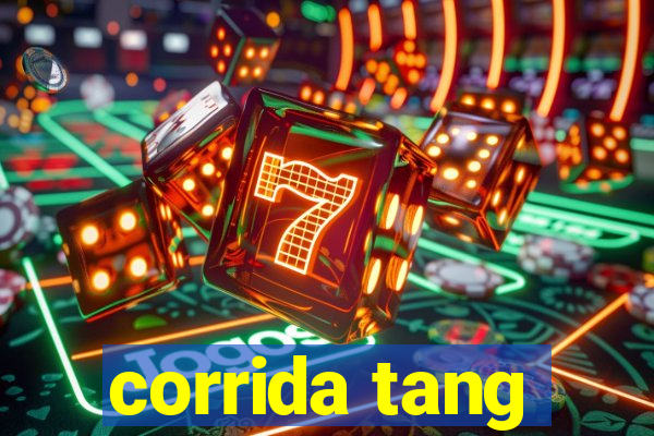 corrida tang