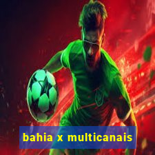 bahia x multicanais