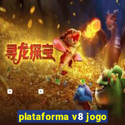 plataforma v8 jogo