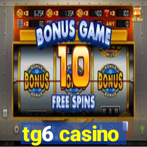 tg6 casino