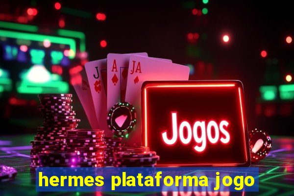 hermes plataforma jogo