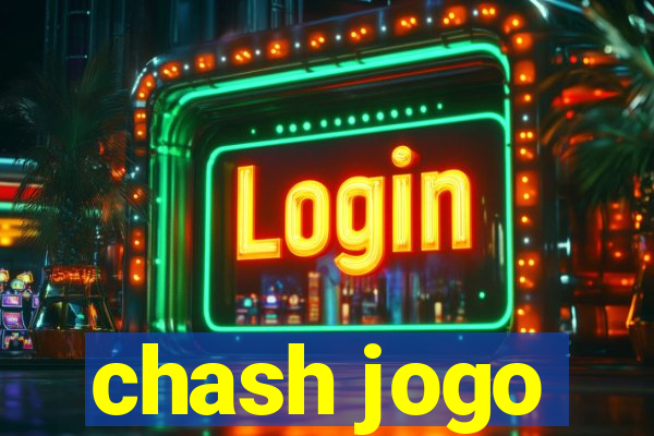 chash jogo